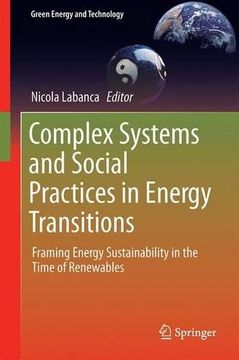 portada Complex Systems and Social Practices in Energy Transitions: Framing Energy Sustainability in the Time of Renewables (Green Energy and Technology)