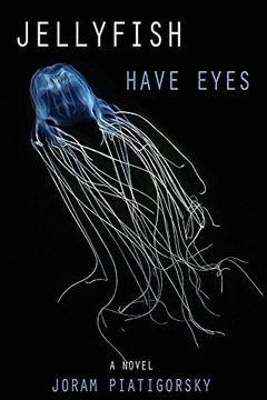portada Jellyfish Have Eyes: A Novel
