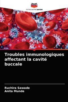 portada Troubles immunologiques affectant la cavité buccale (en Francés)