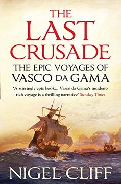 portada the last crusade: the epic voyages of vasco da gama. nigel cliff (en Inglés)