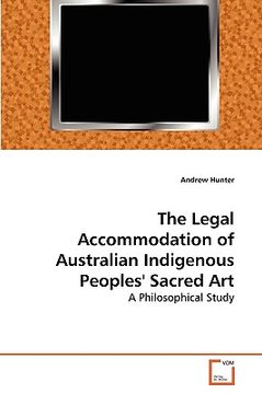 portada the legal accommodation of australian indigenous peoples' sacred art (en Inglés)