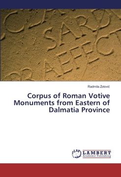 portada Corpus of Roman Votive Monuments from Eastern of Dalmatia Province