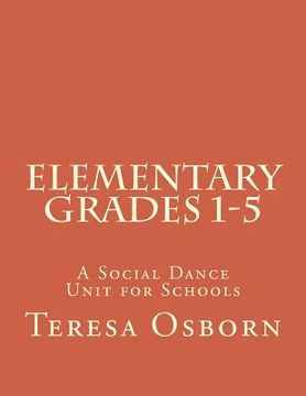 portada Elementary Grades 1-5: A Social Dance Unit for Schools (en Inglés)