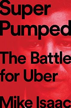portada Super Pumped: The Battle for Uber (in English)