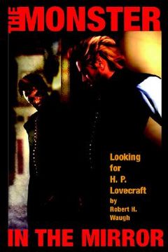 portada the monster in the mirror: looking for h. p. lovecraft (en Inglés)