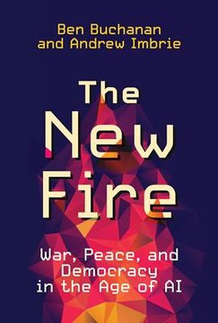 portada The new Fire: War, Peace, and Democracy in the age of ai (en Inglés)