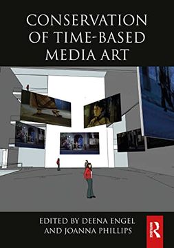 portada Conservation of Time-Based Media art (Routledge Series in Conservation and Museology) (en Inglés)