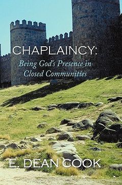 portada chaplaincy: being god's presence in closed communities: a free methodist history 1935-2010 (en Inglés)