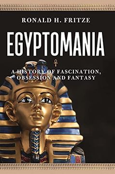 portada Egyptomania: A History of Fascination, Obsession and Fantasy (in English)