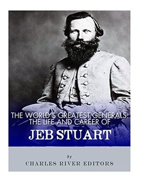 portada The World's Greatest Generals: The Life and Career of jeb Stuart (en Inglés)