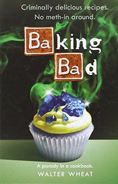 portada Baking Bad: A Parody in a Cookbook