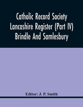 portada Catholic Record Society Lancashire Register (Part Iv) Brindle And Samlesbury (en Inglés)
