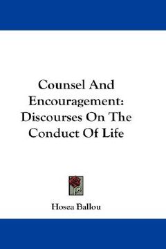 portada counsel and encouragement: discourses on the conduct of life (en Inglés)