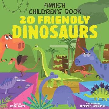 portada Finnish Children's Book: 20 Friendly Dinosaurs (en Inglés)