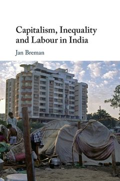 portada Capitalism, Inequality and Labour in India (in English)