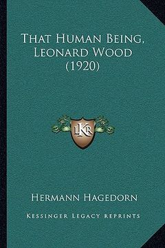 portada that human being, leonard wood (1920) (en Inglés)