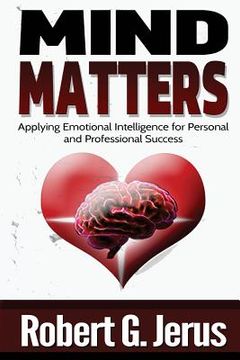 portada Mind Matters: Applying Emotional Intelligence for Personal and Professional Success