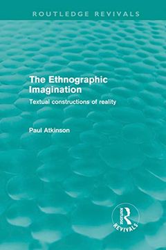 portada The Ethnographic Imagination: Textual Constructions of Reality (Routledge Revivals) (en Inglés)
