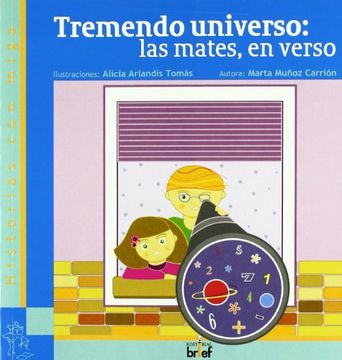 Tremendo universo: las mates, en verso (Historias con Miga)