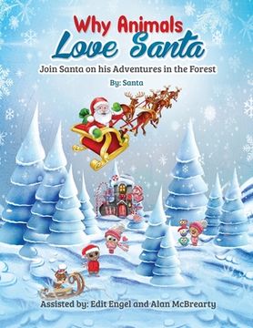 portada Why Animals Love Santa: Join Santa on his Adventures in the Forest (in English)