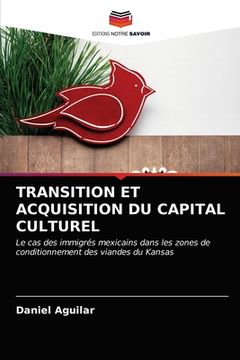portada Transition Et Acquisition Du Capital Culturel