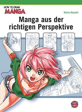 portada How To Draw Manga: Manga aus der richtigen Perspektive (en Alemán)