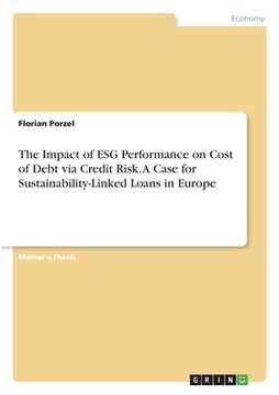 portada The Impact of ESG Performance on Cost of Debt via Credit Risk. A Case for Sustainability-Linked Loans in Europe 