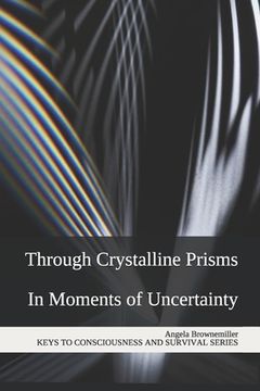 portada Through Crystalline Prisms: In Moments of Uncertainty (en Inglés)