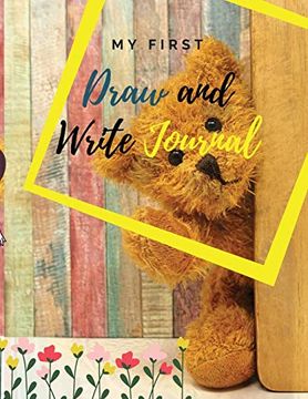 portada My First Draw and Write Journal: Amazing Drawing and Writing Notebook for Children in Preschool (Pre-K) and Grades K-2; Softcover, 8,5" x 11" (Pages not Perforated) (en Inglés)