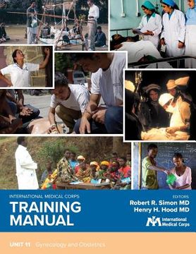 portada International Medical Corps Training Manual: Unit 11: Gynecology and Obstetrics (in English)