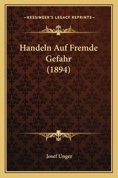 portada Handeln Auf Fremde Gefahr (1894) (en Alemán)