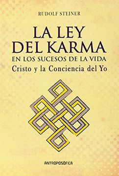 La ley del Karma en los Sucesos de la Vida: Cristo y la Concienci a del yo (in Spanish)