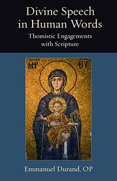 portada Divine Speech in Human Words: Thomistic Engagements With Scripture (Thomistic Ressourcement Series) (in English)