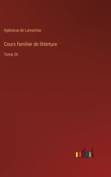 portada Cours familier de littérture: Tome 26 (en Francés)