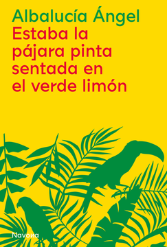 portada Estaba la Pájara Pinta Sentada en el Verde Limón (in Spanish)