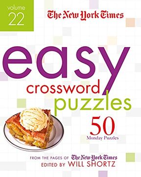 portada The new York Times Easy Crossword Puzzles Volume 22: 50 Monday Puzzles From the Pages of the new York Times (in English)