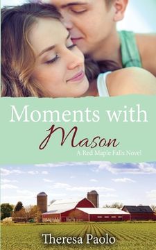 portada Moments with Mason (A Red Maple Falls Novel, #3) (en Inglés)