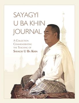 portada Sayagyi U Ba Khin Journal: A Collection Commemorating the Teaching of Sayagyi U Ba Khin (in English)