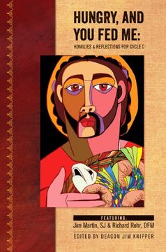 portada Hungry, And You Fed Me: Homilies and Reflections for Cycle C