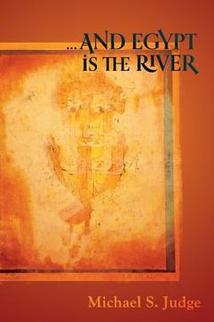 portada ...and Egypt Is the River (in English)
