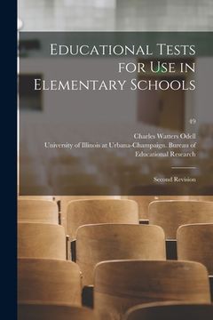 portada Educational Tests for Use in Elementary Schools: Second Revision; 49