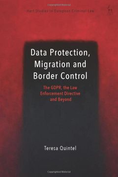 portada Data Protection, Migration and Border Control: The Gdpr, the law Enforcement Directive and Beyond (Hart Studies in European Criminal Law) (en Inglés)