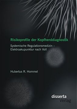 portada Risikoprofile der Kopfherddiagnostik: Systemische Regulationsmedizin - Elektroakupunktur nach Voll (German Edition)