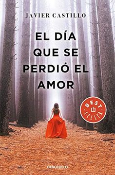 portada El día que se Perdió el Amor (Best Seller) (in Spanish)