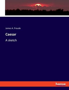 portada Caesar: A sketch (en Inglés)