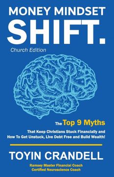portada Money Mindset Shift. Church Edition: The top 9 Myths That Keep Christians Stuck Financially and how to get Unstuck, Live Debt Free and Build Wealth! (en Inglés)
