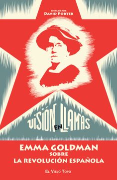 portada Visión en Llamas. Emma Goldman Sobre la Revolución Española