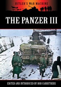 portada The Panzer Iii: Germany's Medium Tank (Hitlers war Machine) (en Inglés)