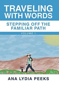 portada Traveling With Words-Stepping off the Familiar Path: Volume 1 (in English)