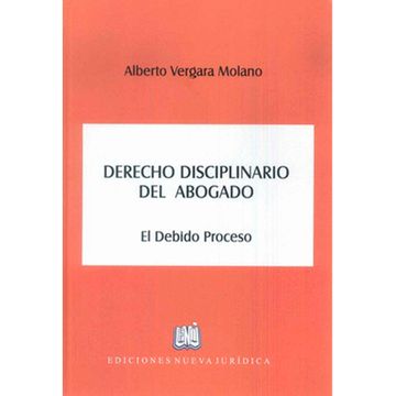 portada DERECHO DISCIPLINARIO DEL ABOGADO - EL DEBIDO PROCESO (in Spanish)